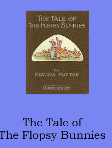 The Tale of The Flopsy Bunnies